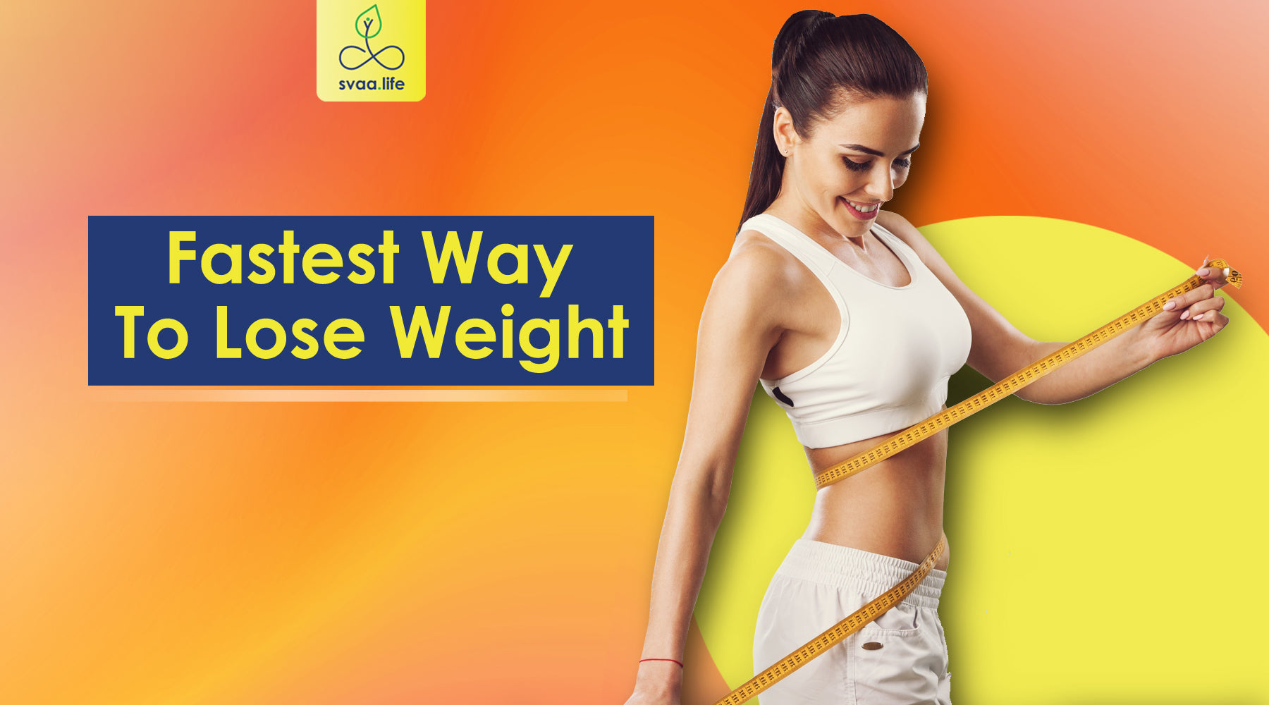 A closer look at Fastest Way To Lose Weight In A Month